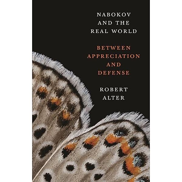 Nabokov and the Real World: Between Appreciation and Defense, Robert Alter