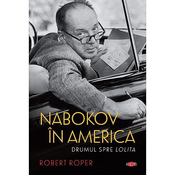 Nabokov în America / Carte pentru to¿i, Robert Roper