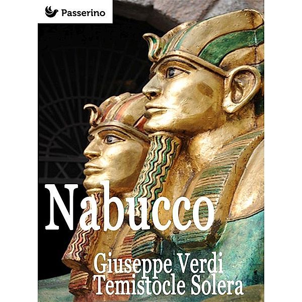 Nabucco, Giuseppe Verdi, Temistocle Solera