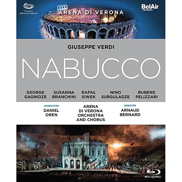 Nabucco, Gagnidze, Branchini, Oren, Arena di VeronaOrch & Chor