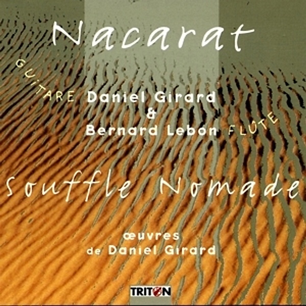 Nacarat-Souffle Nomade, Daniel Girard, Bernard Lebon