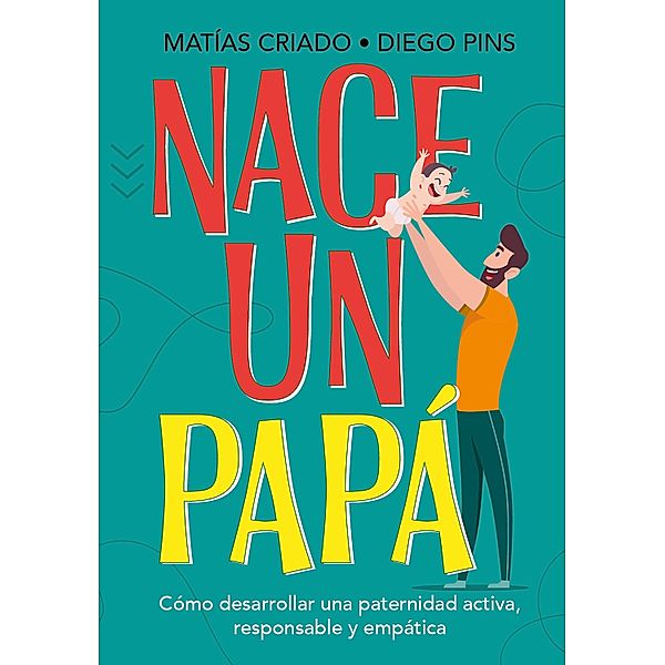 Nace un papá, Matías Criado, Diego Pins