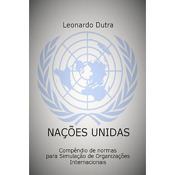 Nações Unidas, Leonardo Dutra