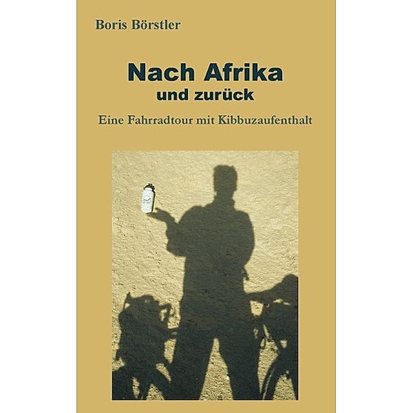 Nach Afrika und zurück, Boris Börstler