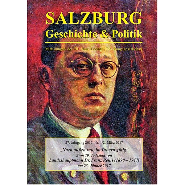 Nach aussen rau, im Innern gütig / Mitteilungen der Dr. Hans Lechner Forschungsgesellschaft Bd.60, Hans Lechner Forschungsgesellschaft, Herbert Dachs, Wilfried Haslauer