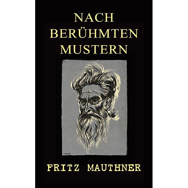 Nach berühmten Mustern, Fritz Mauthner
