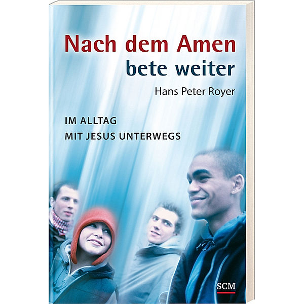 Nach dem Amen bete weiter, Hans P. Royer