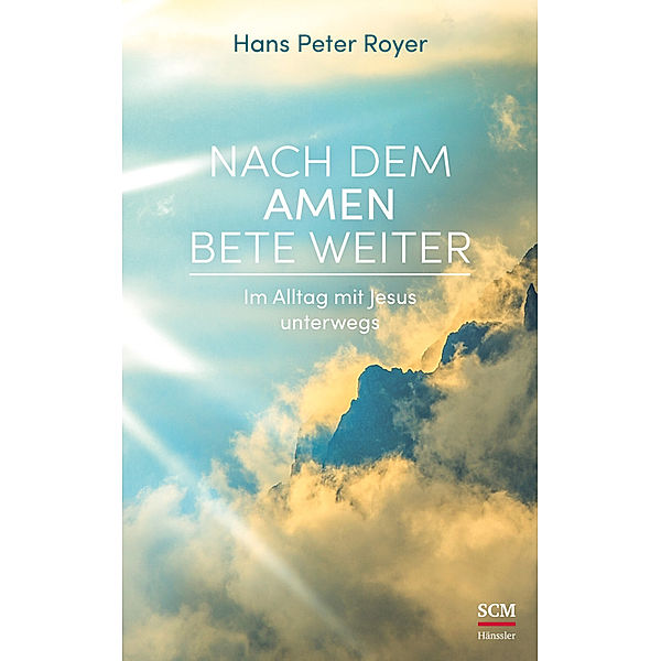 Nach dem Amen bete weiter, Hans P. Royer