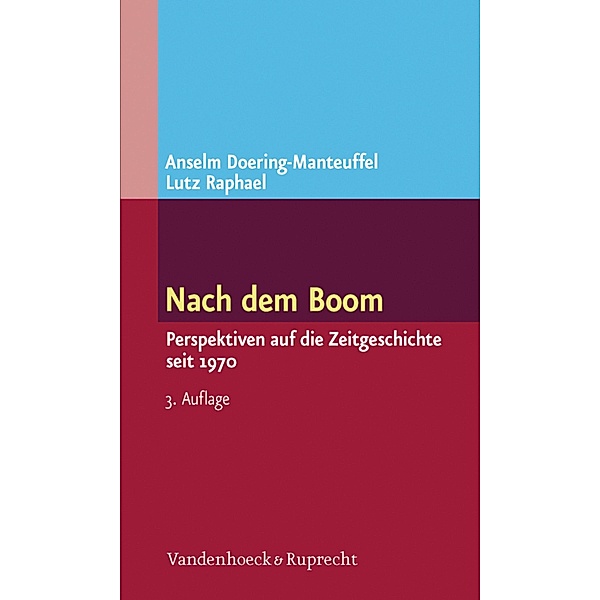 Nach dem Boom, Lutz Raphael, Anselm Doering-Manteuffel