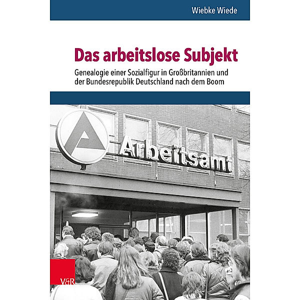 Nach dem Boom. / Band / Das arbeitslose Subjekt, Wiebke Wiede