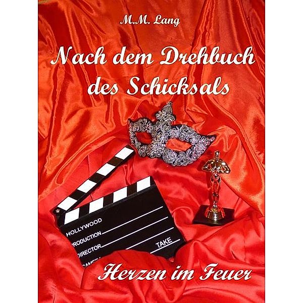 Nach dem Drehbuch des Schicksals, M. M. Lang