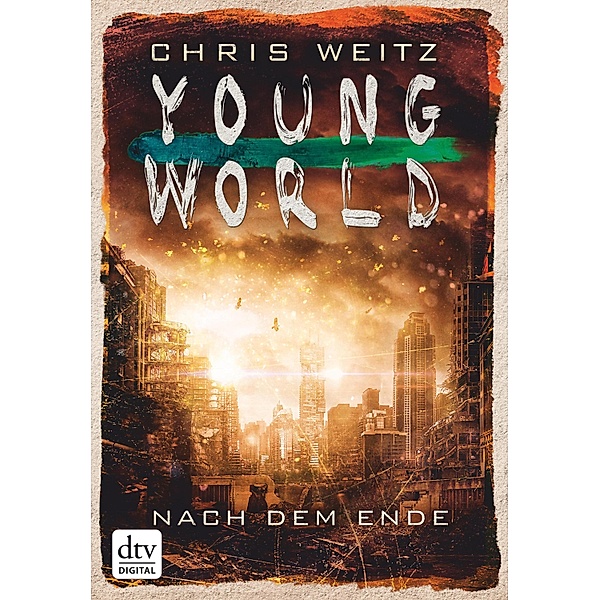 Nach dem Ende / Young World Bd.2, Chris Weitz