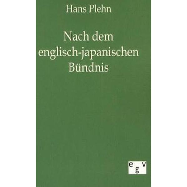 Nach dem englisch-japanischen Bündnis, Hans Plehn