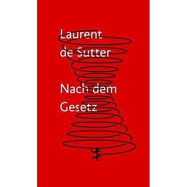 Nach dem Gesetz, Laurent de Sutter