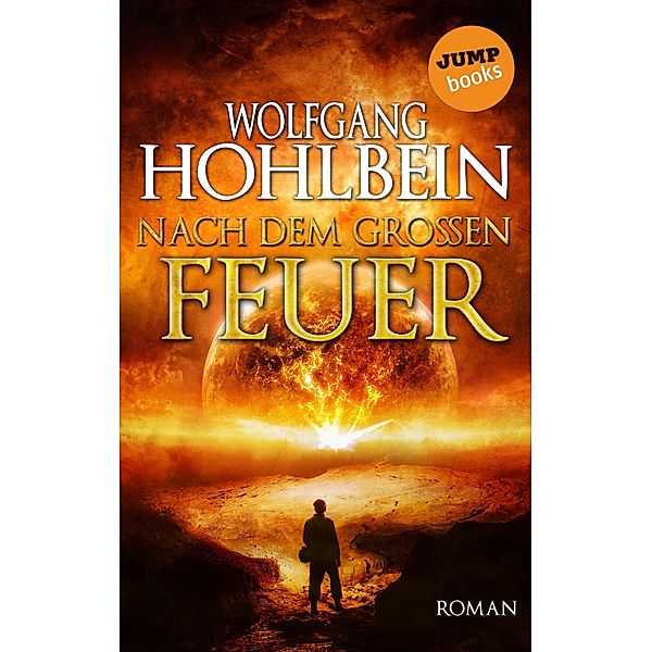 Nach dem grossen Feuer, Wolfgang Hohlbein