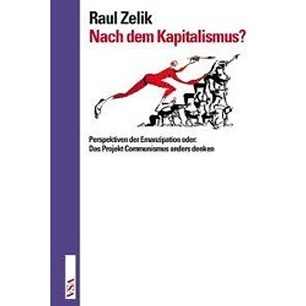 Nach dem Kapitalismus?, Raul Zelik