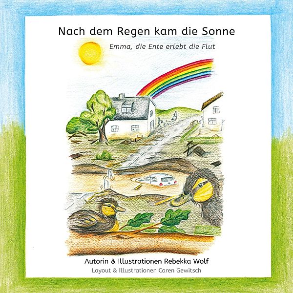 Nach dem Regen kam die Sonne, Rebekka Wolf