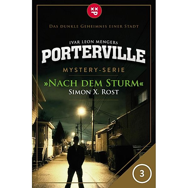 Nach dem Sturm / Porterville Bd.3, Simon X. Rost, Ivar Leon Menger