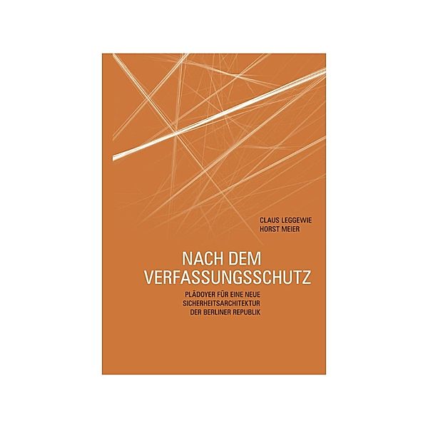 Nach dem Verfassungsschutz, Claus Leggewie, Horst Meier