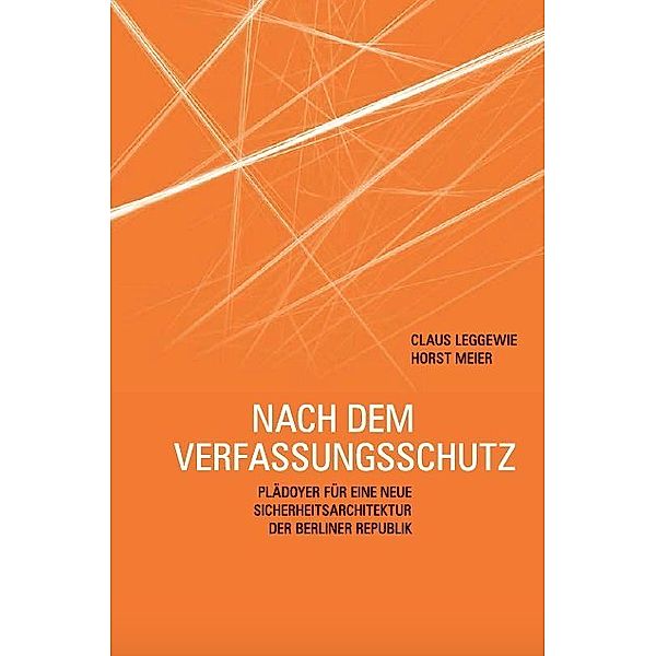 Nach dem Verfassungsschutz, Claus Leggewie, Horst Meier