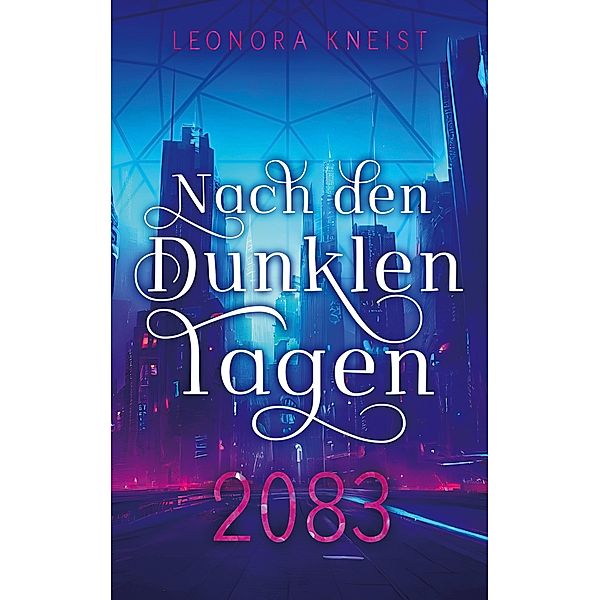 Nach den Dunklen Tagen, Leonora Kneist