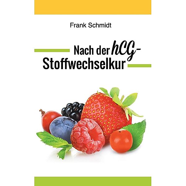 Nach der hCG-Stoffwechselkur, Frank Schmidt