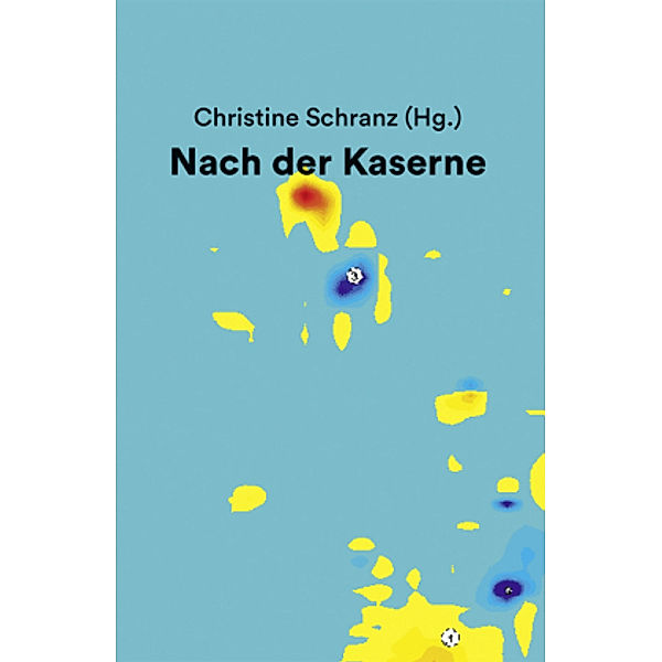 Nach der Kaserne, Christine Schranz, Markus Müller, Joachim Landammer, Maren Lehmann, Anne-Kristin Kruse, Karen van den Berg