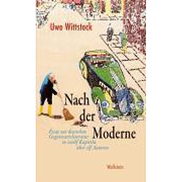 Nach der Moderne, Uwe Wittstock