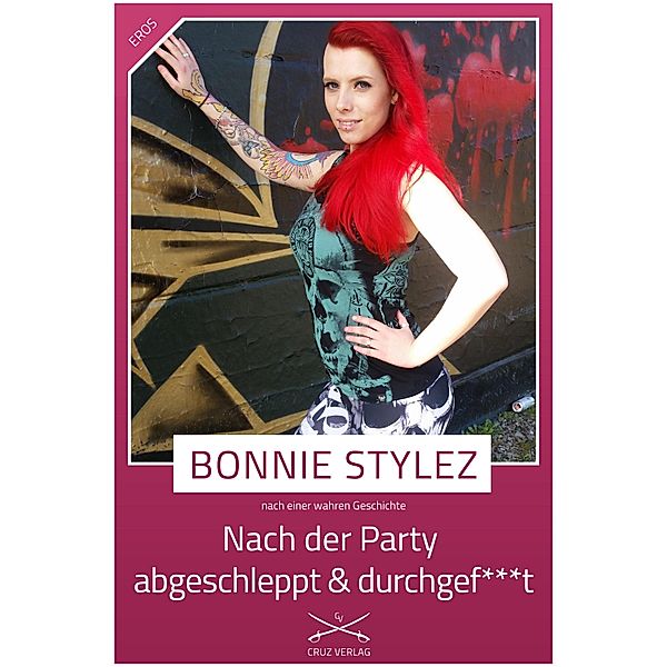 Nach der Party abgeschleppt und durchgefickt, Bonnie Stylez