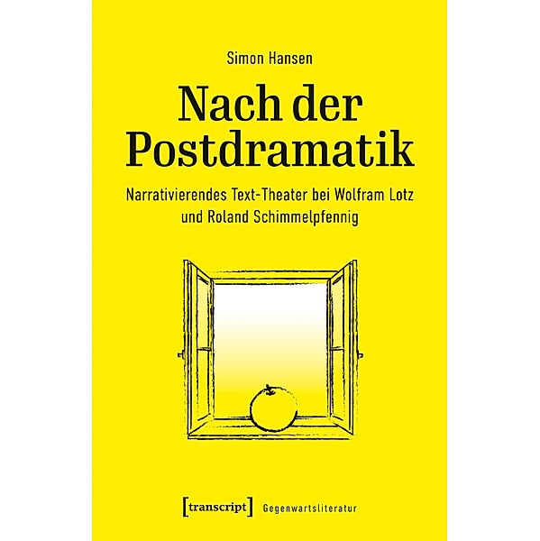 Nach der Postdramatik / Gegenwartsliteratur Bd.6, Simon Hansen