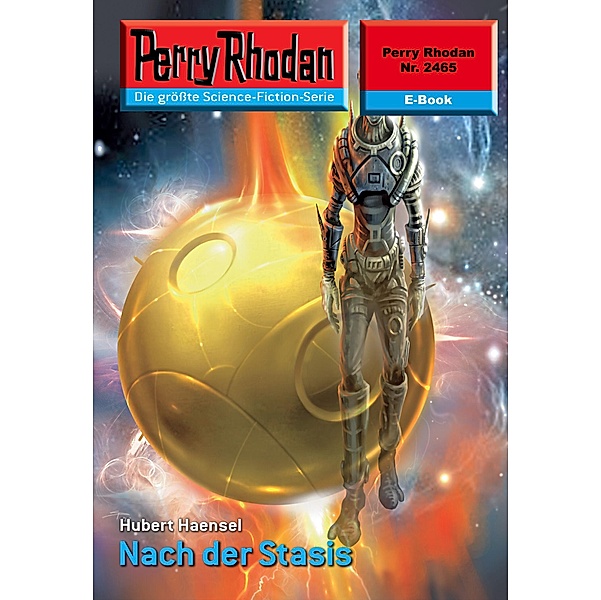 Nach der Stasis (Heftroman) / Perry Rhodan-Zyklus Negasphäre Bd.2465, Hubert Haensel