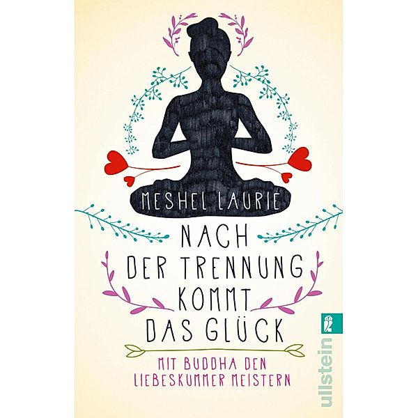 Nach der Trennung kommt das Glück / Ullstein eBooks, Meshel Laurie