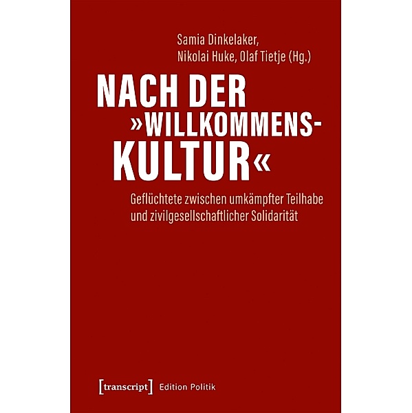 Nach der »Willkommenskultur« / Edition Politik Bd.104