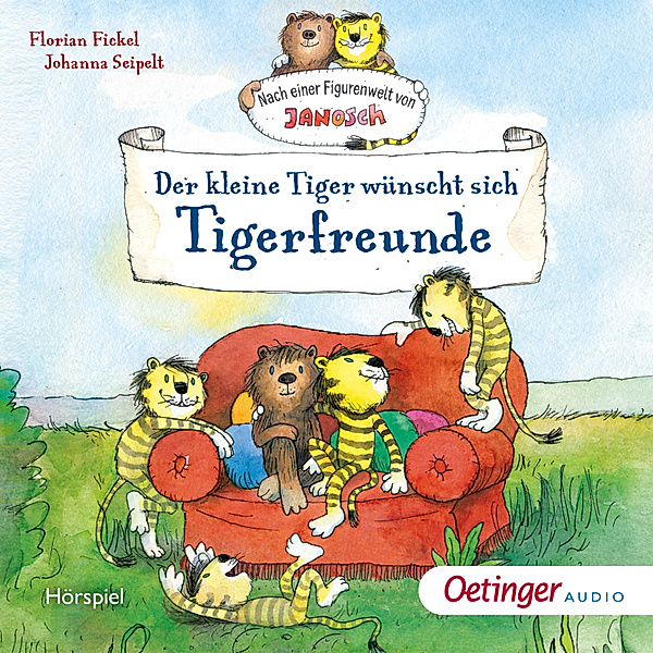 Nach einer Figurenwelt von Janosch - Der kleine Tiger wünscht sich Tigerfreunde, Florian Fickel