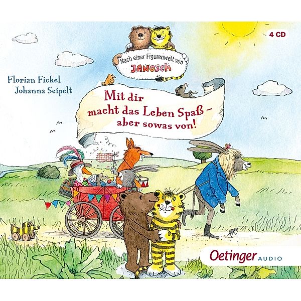 Nach einer Figurenwelt von Janosch. Mit dir macht das Leben Spaß, aber sowas von!,4 Audio-CD, Florian Fickel