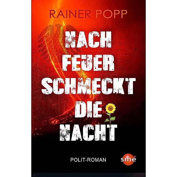 Nach Feuer schmeckt die Nacht, Rainer Popp