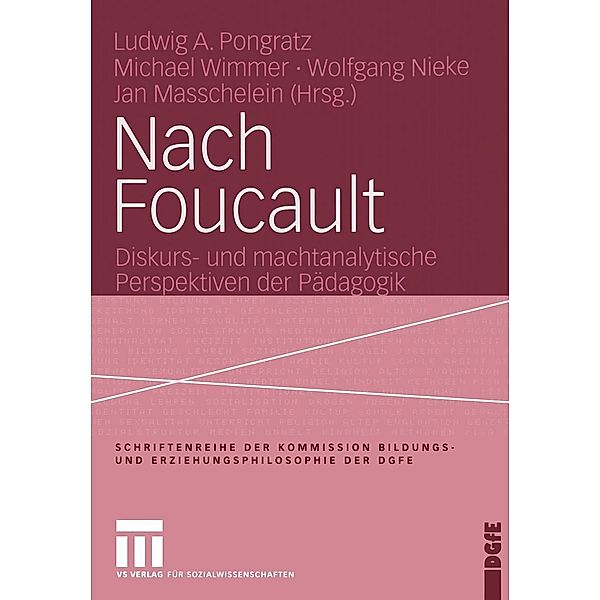 Nach Foucault / Schriftenreihe der Kommission Bildungs- und Erziehungsphilosophie der DGfE