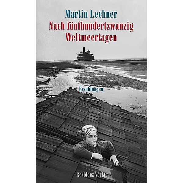 Nach fünfhundertzwanzig Weltmeertagen, Martin Lechner