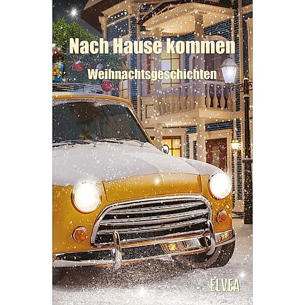 Nach Hause kommen, Alexander Brummer, Carina Baer, Claus Beese, Antje Haugg, Jenny Heil, J. M. Holland, Stefan Ilius, Marga Kihl