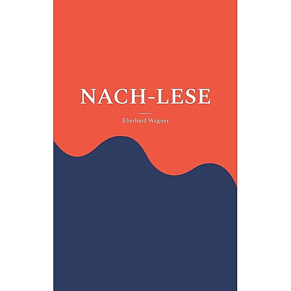 NACH-LESE, Eberhard Wagner