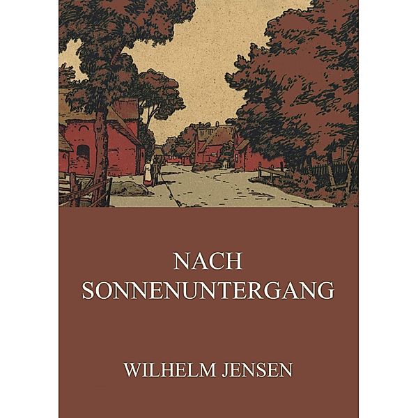 Nach Sonnenuntergang, Wilhelm Jensen