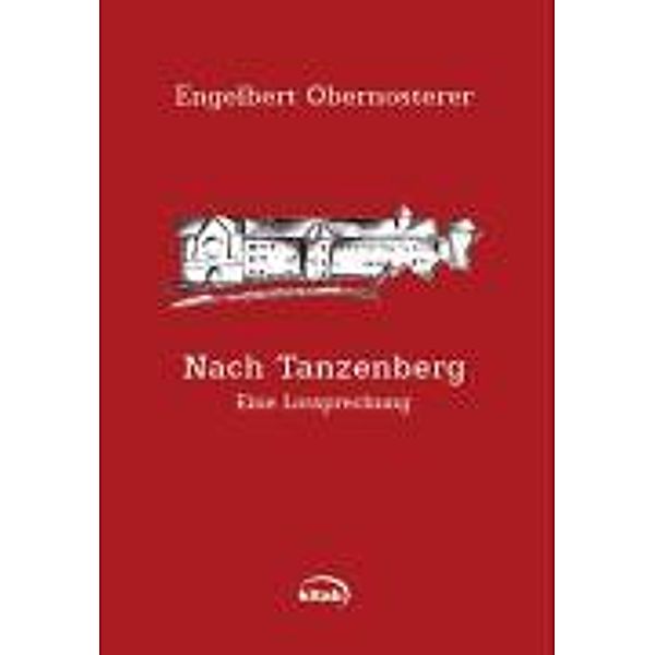 Nach Tanzenberg, Engelbert Obernosterer