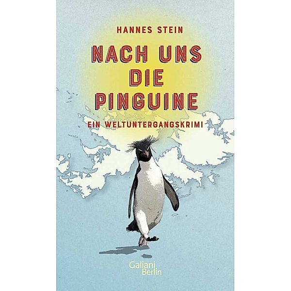 Nach uns die Pinguine, Hannes Stein