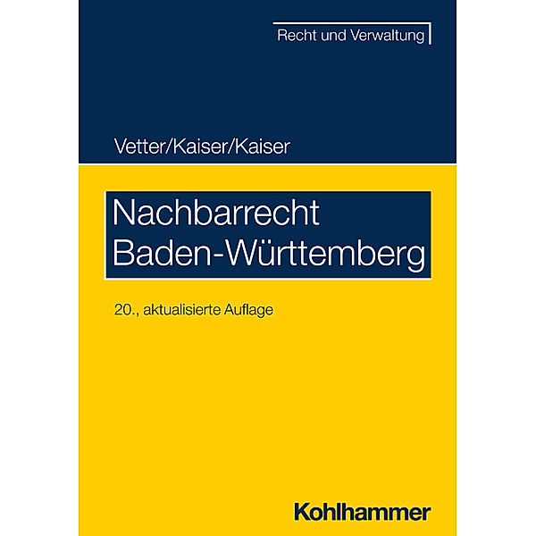 Nachbarrecht Baden-Württemberg, Christian Kaiser, Helmut Kaiser