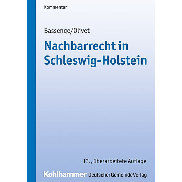 Nachbarrecht (NRR) in Schleswig-Holstein, Kommentar, Peter Bassenge, Carl-Theodor Olivet