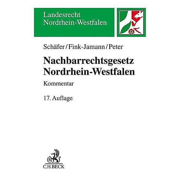 Nachbarrechtsgesetz Nordrhein-Westfalen (NRG NW), Kommentar, Heinrich Schäfer, Daniela Fink-Jamann, Christoph Peter