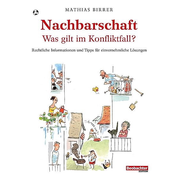 Nachbarschaft - was gilt im Konfliktfall?, Birrer Mathias