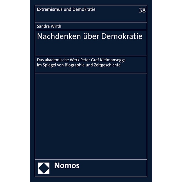 Nachdenken über Demokratie / Extremismus und Demokratie Bd.38, Sandra Wirth