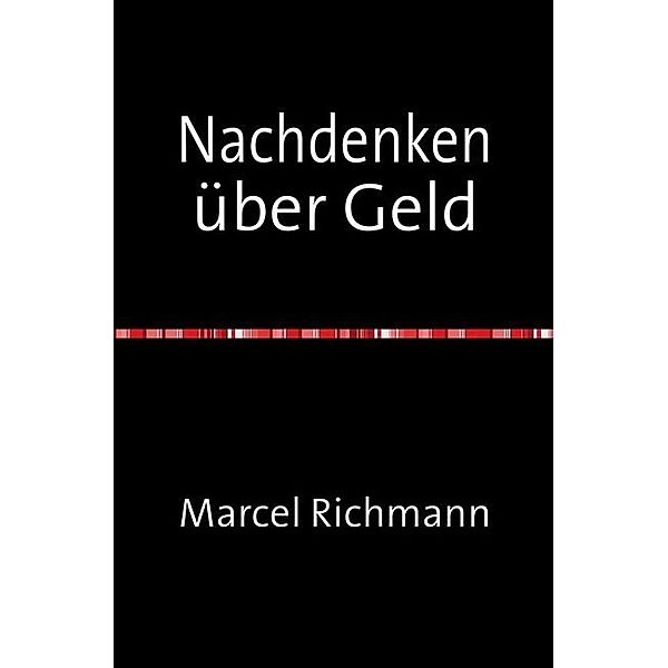 Nachdenken über Geld, Marcel Richmann