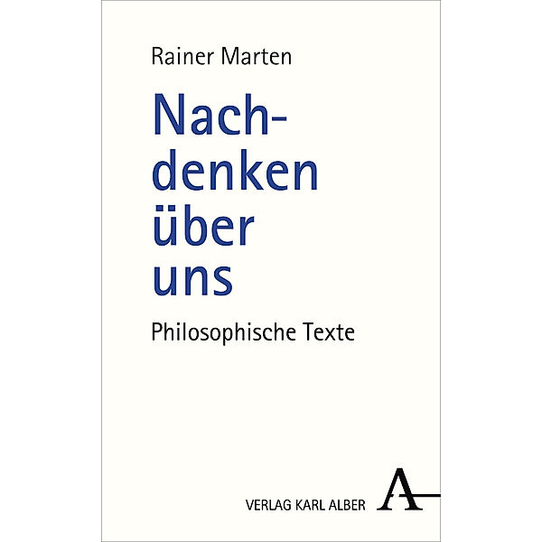Nachdenken über uns, Rainer Marten